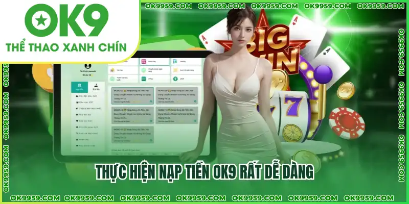 Nạp Tiền OK9 Dễ Dàng Như Ăn Kẹo Nạp Tiền OK9 Dễ Dàng Như Ăn Kẹo